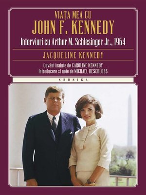 cover image of Viața mea cu John F. Kennedy. Interviuri cu Arthur M. S